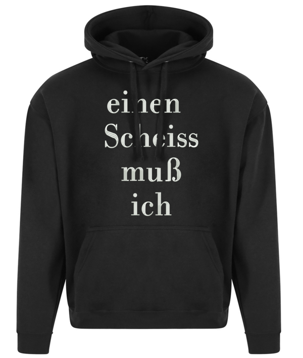 Einen Scheiss muss ich